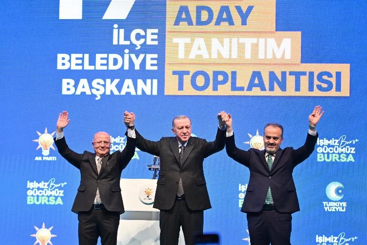 Cumhurbaşkanı Erdoğan, Bursa'da 17 ilçenin Belediye Başkanı adaylarını açıklayacak